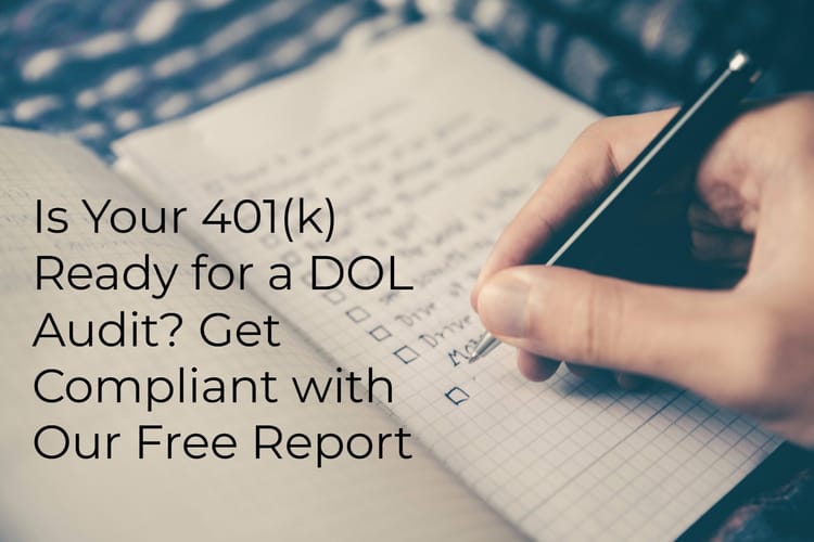 Is Your 401(k) Ready For A DOL Audit?